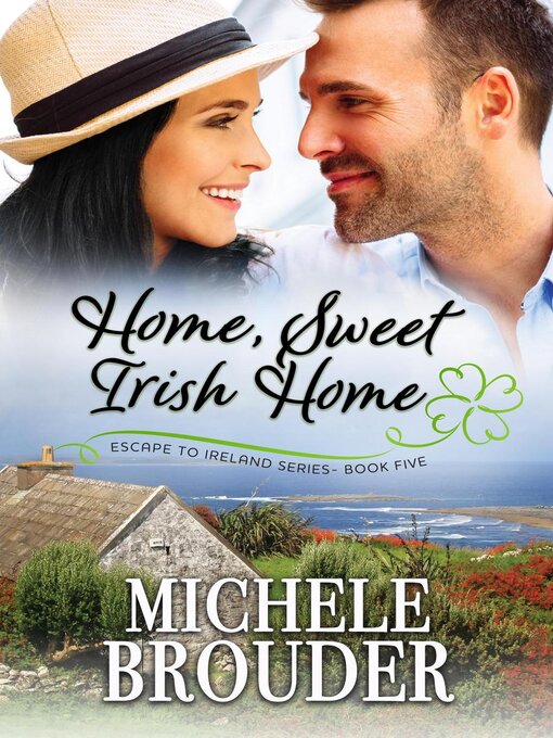 Title details for Home, Sweet Irish Home by Michele Brouder - Available